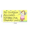 No Cooking Allowed  ... Humorous Smiley Sign