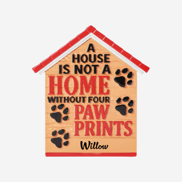 Personalised 'A House is Not a Home Without Four Paw Prints' Hanging Decoration