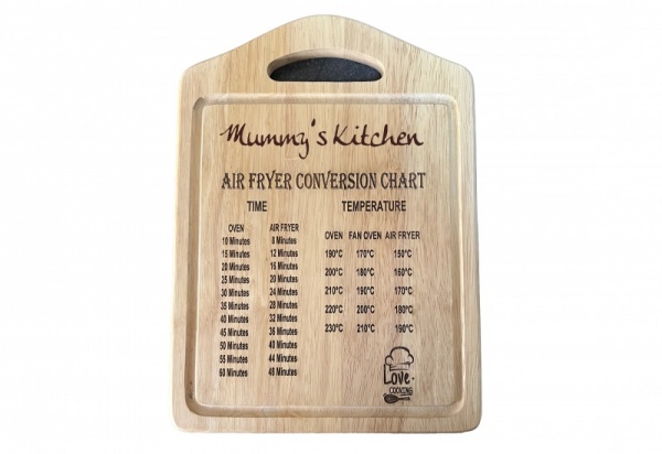 Personalised Handled Rubberwood Chopping Board Air Fryer Conversion Chart