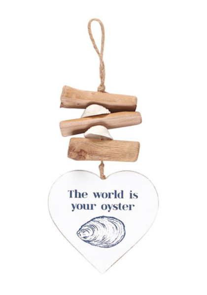 The World Is Your Oyster Driftwood Heart Sign