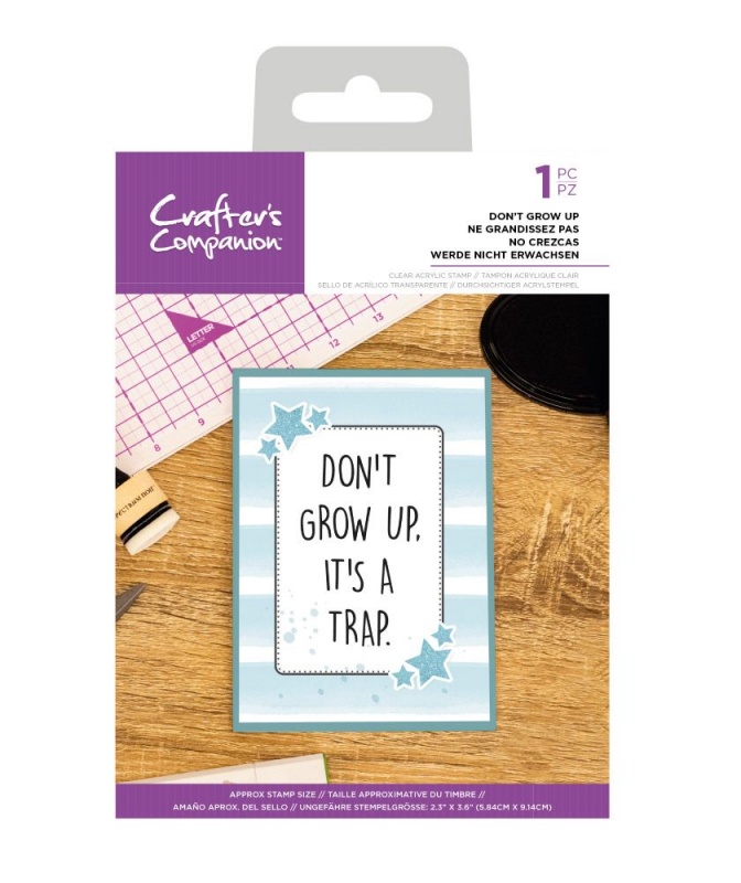 Crafters Companion Clear Acrylic Stamp ~ Don't Grow Up